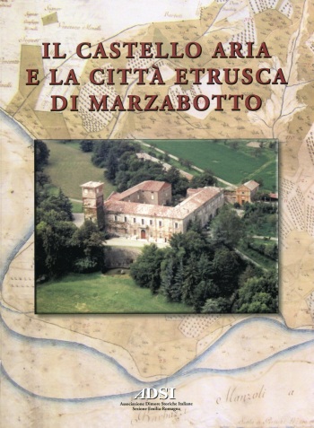 La copertina del volume "Il castello Aria e la città Etrusca di Marzabotto"